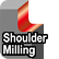 ShoulderMilling(R)